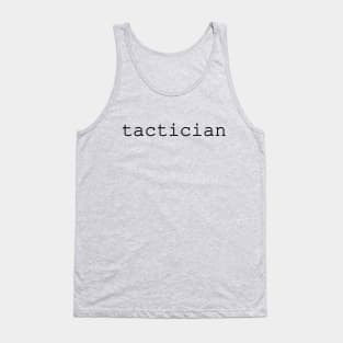 tactician Tank Top